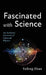 Fascinated with Science: An Aesthetic Overview of Classical Physics by Yufeng Zhao