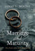 Marriage and Maturity by Jason L. Moore