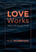 Love Works by Ned Wisnefske
