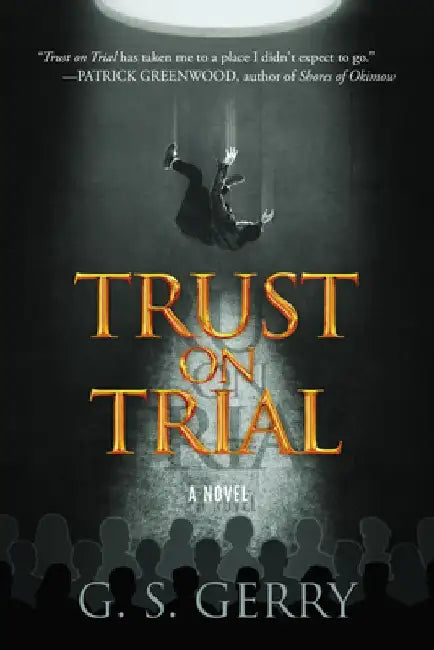 Trust on Trial by G. S. Gerry