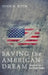 Saving the American Dream by John K. Roth
