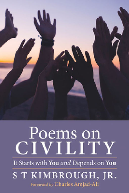 Poems on Civility by S. T., Jr. Kimbrough