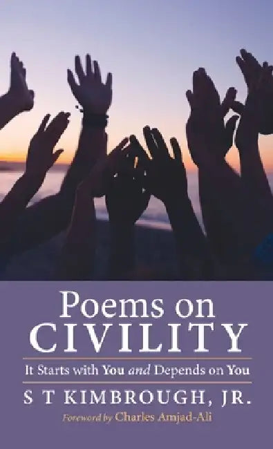 Poems on Civility by S. T., Jr. Kimbrough