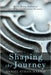 Shaping the Journey: Wesley, Merton, Mulholland, and the Spiritual Formation Movement by Harris, Daniel Ethan