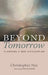 Beyond Tomorrow: Planning a New Civilization by Christopher Nye, Otto Scharmer