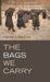 The Bags We Carry by Harold J. Recinos
