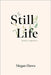 Still Life: Poetic Vignettes by Huwa, Megan
