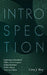 Introspection: Exploring the Racialized Politics and Conception of Ideal-Blackness Within African American Culture by Cory J. May