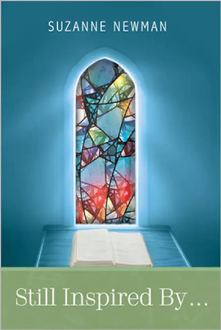 Still Inspired by . . . by Newman, Suzanne