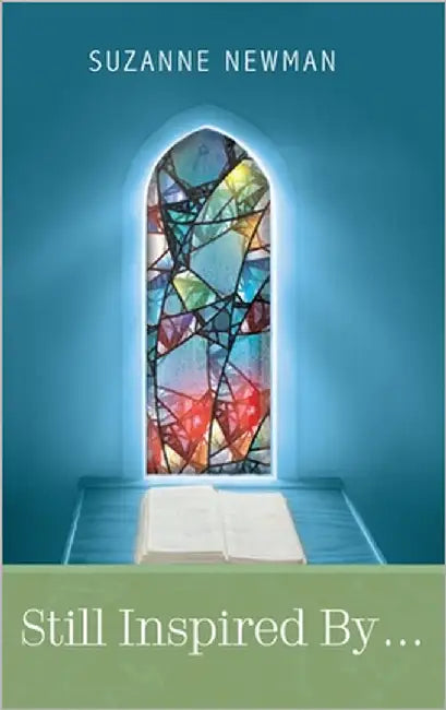 Still Inspired by . . . by Newman, Suzanne