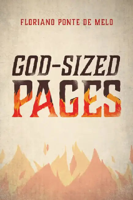 God-Sized Pages by Floriano Ponte De Melo