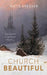Church Beautiful: Sacred Art and Spiritual Healing by Katie Kresser