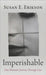 Imperishable: One Woman's Journey Through Loss by Erikson, Susan E.