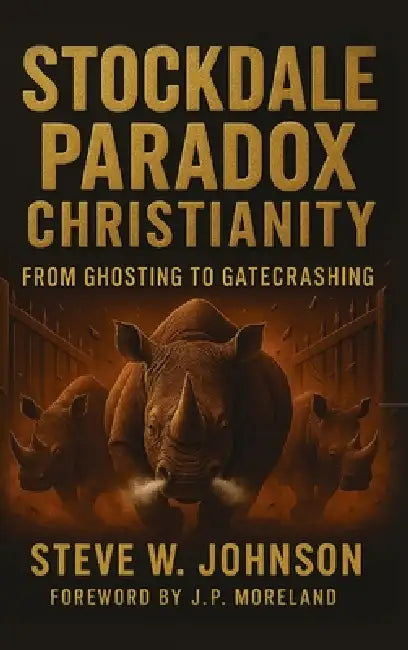 Stockdale Paradox Christianity by Steve W. Johnson, J. P. Moreland