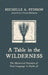A Table in the Wilderness: The Rhetorical Function of Food Language in Psalm 78 by Michelle A. Stinson, Jr. McCann J. Clinton