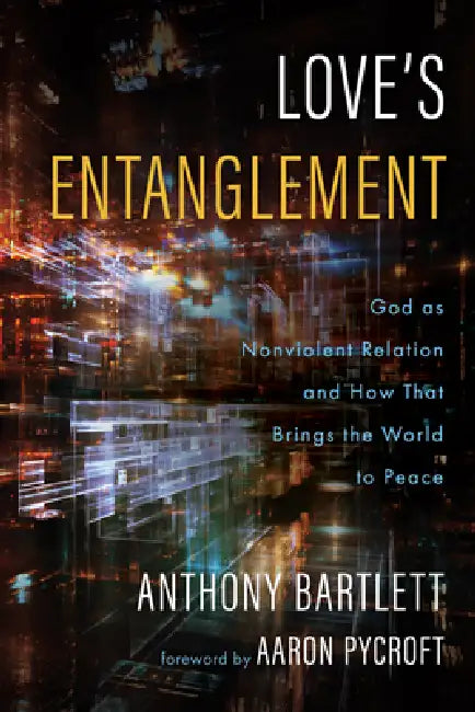 Love's Entanglement by Anthony Bartlett, Aaron Pycroft