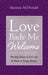 Love Bade Me Welcome: Drawing Nearer to God with the Poems of George Herbert by Suzanne McDonald