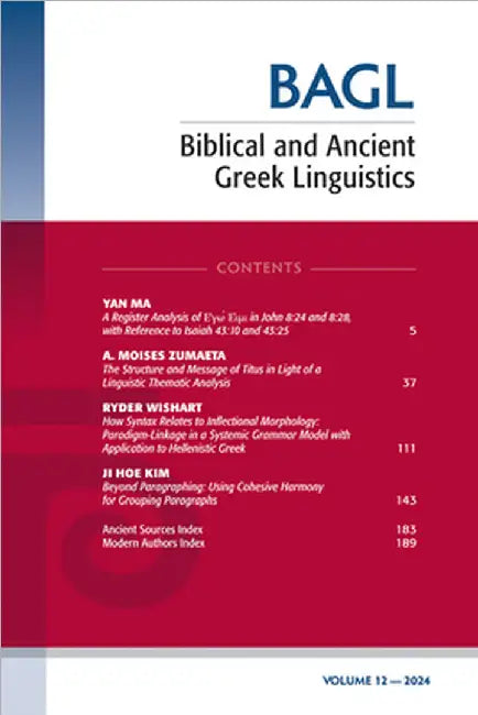 Biblical and Ancient Greek Linguistics, Volume 12 by Stanley E. Porter