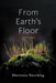 From Earth's Floor: Small Poems by Marianna Busching