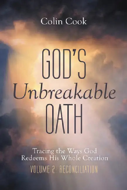 God's Unbreakable Oath, Volume 2 by Colin Cook