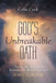 God's Unbreakable Oath, Volume 2 by Colin Cook