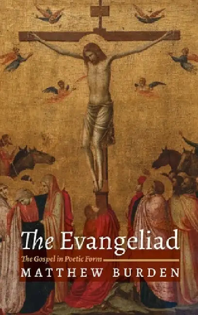 The Evangeliad by Matthew Burden