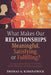 What Makes Our Relationships Meaningful, Satisfying, or Fulfilling? by Thomas G. Kirkpatrick