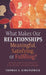 What Makes Our Relationships Meaningful, Satisfying, or Fulfilling? by Thomas G. Kirkpatrick