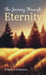 The Journey Through Eternity: Novella I by William H. Robinson