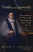 Visible and Apostolic, Second Edition: The Constitution of the Church in High Church Anglican and Nonjuror Thought 1688-1745 by Robert D. Cornwall, William Gibson