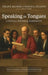 Speaking in Tongues: A Critical Historical Examination, Volume 4: Commentary on 1 Corinthians 14 with Related Essays by Philip E. Blosser, Charles A. Sullivan, Mark G. Sirilla