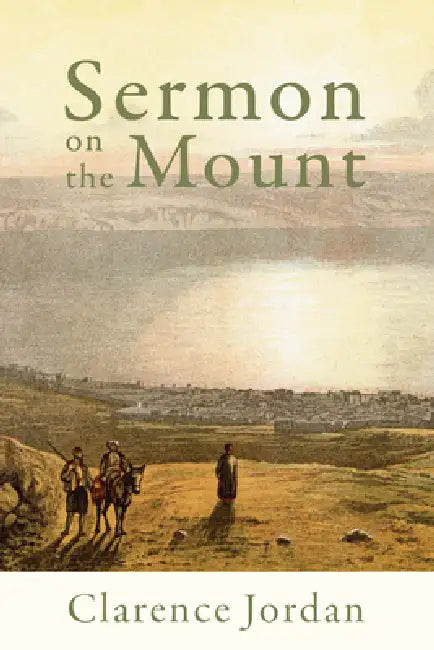 Sermon on the Mount by Clarence Jordan