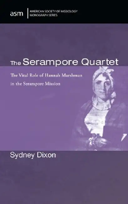 The Serampore Quartet by Sydney Dixon