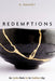 Redemptions: Six Cycles from Sin to Stubborn Joy by D. Brandt