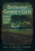 Between Grace and Grit: Echoes from the Past by Ray Cuester Combs, Cindy Combs