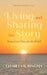 Living and Sharing the Story: Being Good News for the World: Mission Series: One by Charles R. Ringma