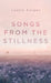 Songs from the Stillness by Justin Kuiper