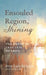 Ensouled Region, Shining: The Poems of Fray Luis de León by Fray Luis de León, H. L. Hix