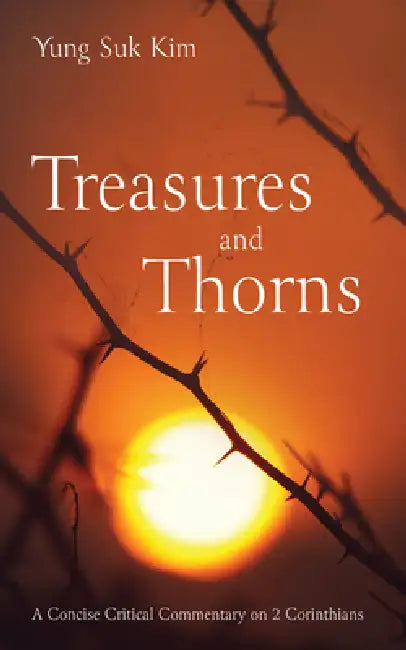Treasures and Thorns by Yung Suk Kim