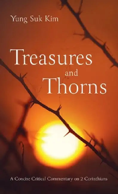 Treasures and Thorns by Yung Suk Kim