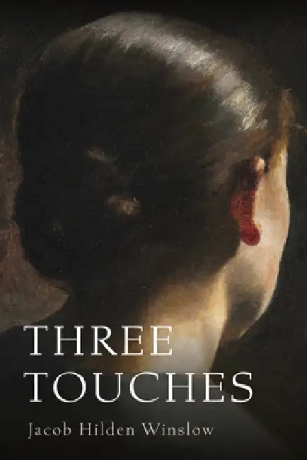 Three Touches by Jacob Hilden Winslow
