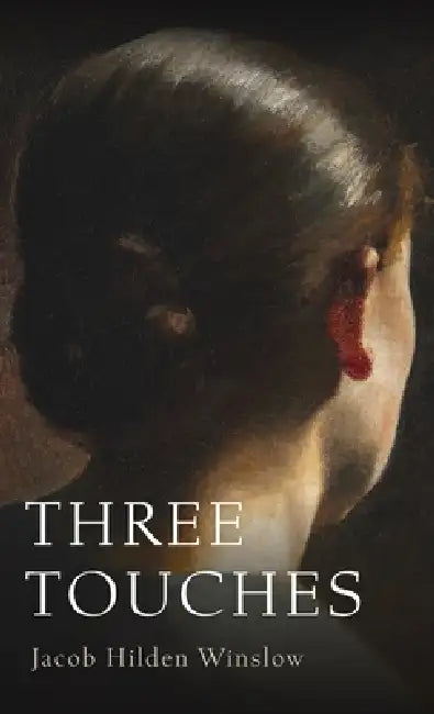 Three Touches by Jacob Hilden Winslow