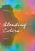Blending Colors: Poems by Jeffrey L. Johnson