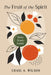 The Fruit of the Spirit: Bible Study Guide by Craig A. Wilson