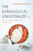 The Evangelical Universalist, Third Edition: The Biblical Hope That God's Love Will Save Us All by Gregory MacDonald, Oliver D. Crisp, Chris Tilling