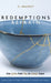 Redemptions Refrain: Five Cycles from Play to Steady Grace by D. Brandt