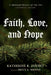 Faith, Love, and Hope: A Spiritual History of the Firs (Centennial Edition) by Katherine B. Jeffrey, Bruce G. Whipple