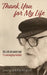 Thank You for My Life: The Life of Harry Hay: Pioneering Gay Activist by Jim Cartwright