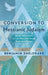 Conversion to Messianic Judaism by Benjamin Sheldrake