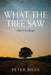 What the Tree Saw: Short Fictions by Peter Biles